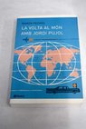 La volta al món amb Jordi Pujol / Ramón Pedrós