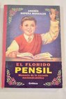 El florido pensil memoria de la escuela nacionalcatlica / Andrs Sopea