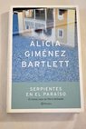 Serpientes en el paraso / Alicia Gimnez Bartlett