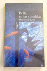 Bella en las tinieblas / Manuel de Lope