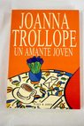 Un amante joven / Joanna Trollope
