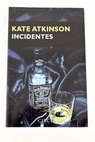 Incidentes / Kate Atkinson