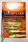La estacin de las flores en llamas / Sarah Lark