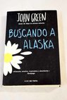 Buscando a Alaska / John Green