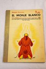 El monje blanco La pata de palo / Eduardo Jos de Espronceda Marquina