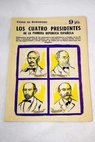 Los cuatro presidentes de la primera Repblica Espaola San Martn / lvaro de Figueroa y Torres Bartolom Mitre Romanones