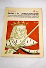 Jaime I el Conquistador Enrique I el Sanginario extracto / José R Thirsk Llampayas