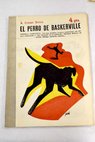 El perro de Baskerville novela completa Animales al servicio del crimen / Arthur B Johstone Conan Doyle