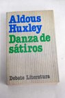 Danza de stiros / Aldous Huxley