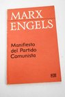 Manifiesto del partido comunista / Marx Karl Engels Friedrich