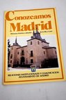Conozcamos Madrid itinerarios histrico culturales de la Villa y Corte / Flora Lpez Mars