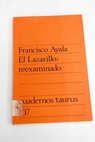 El Lazarillo Nuevo examen de algunos aspectos / Francisco Ayala