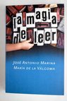 La magia de leer / Jos Antonio Marina
