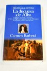 La duquesa de Alba / Carmen Barber