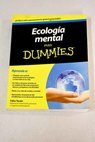 Ecologa mental para dummies / Flix Torn