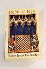 Pen de rey / Pedro Jess Fernndez