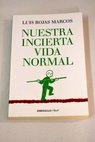 Nuestra incierta vida normal / Luis Rojas Marcos