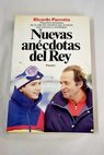 Nuevas ancdotas del Rey / Ricardo Parrotta