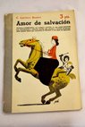 Amor de salvacin novela completa Flor del mar / Camilo Virgilio Varzea Castelo Branco