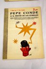 Pepe Conde o El Mentir de las estrellas El comanditario / Pedro Pedro Prez Fernndez Muoz Seca