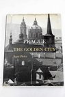 Prague the golden city / Karel Plicka