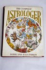 The compleat astrologer / Parker Derek Parker Julia