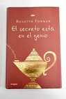 El secreto está en el genio / Rosetta Forner
