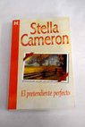 El pretendiente perfecto / Stella Cameron