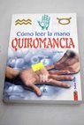 Quiromancia cómo leer la mano / Luz Aguilar