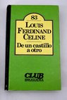De un castillo a otro / Louis Ferdinand Celine