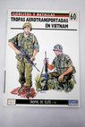 Tropas aerotransportadas en Vietnam / Gordon L Rottman