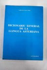 Dicionariu xeneral de la llingua asturiana / Lorenzo Novo Mier