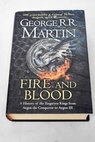 Fire and blood / Martin George R R Wheatley Doug