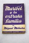 Maribel y la extraa familia Comedia / Miguel Mihura