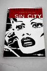 A dame to kill for Sin City / Frank Miller