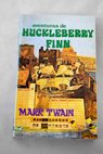 Aventuras de Huckleberry Finn / Mark Twain