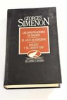 Las investigaciones de Maigret El loco de Bergerac Maigret y el Liberty Bar / Georges Simenon