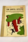 Tom Sawyer detective obra completa / Mark Twain