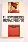 El hombre del renacimiento / Eugenio Garin
