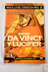 Entre Da Vinci y Lucifer / René Chandelle