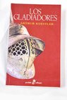 Los gladiadores / Arthur Koestler