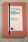 Luces de Bohemia Esperpento Edicin de Alonso Zamora Vicente Gua de lectura y glosario de Joaqun del Valle Incln / Ramn del Valle Incln