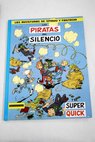 Los piratas del silencio El super quick / Andr Franquin