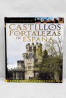 Castillos y fortalezas de Espaa