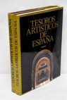 Tesoros artsticos de Espaa / Cayetano Enrquez de Salamanca
