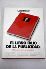 El libro rojo de la publicidad ideas que mueven montañas / Luis Bassat