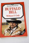 Buffalo Bill / William F Cody