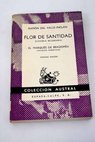 Flor de santidad historia milenaria El marqus de Bradomn coloquios romnticos / Ramn del Valle Incln