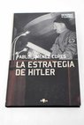 La estrategia de Hitler / Pablo Jimnez Cores