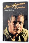 Paul Newman superstar a critical biography / Lionel Godfrey